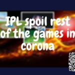 IPL spoil other games in corona